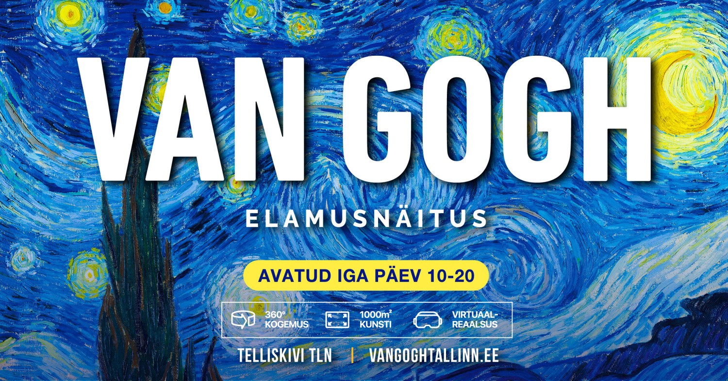 VAN GOGH Tallinn