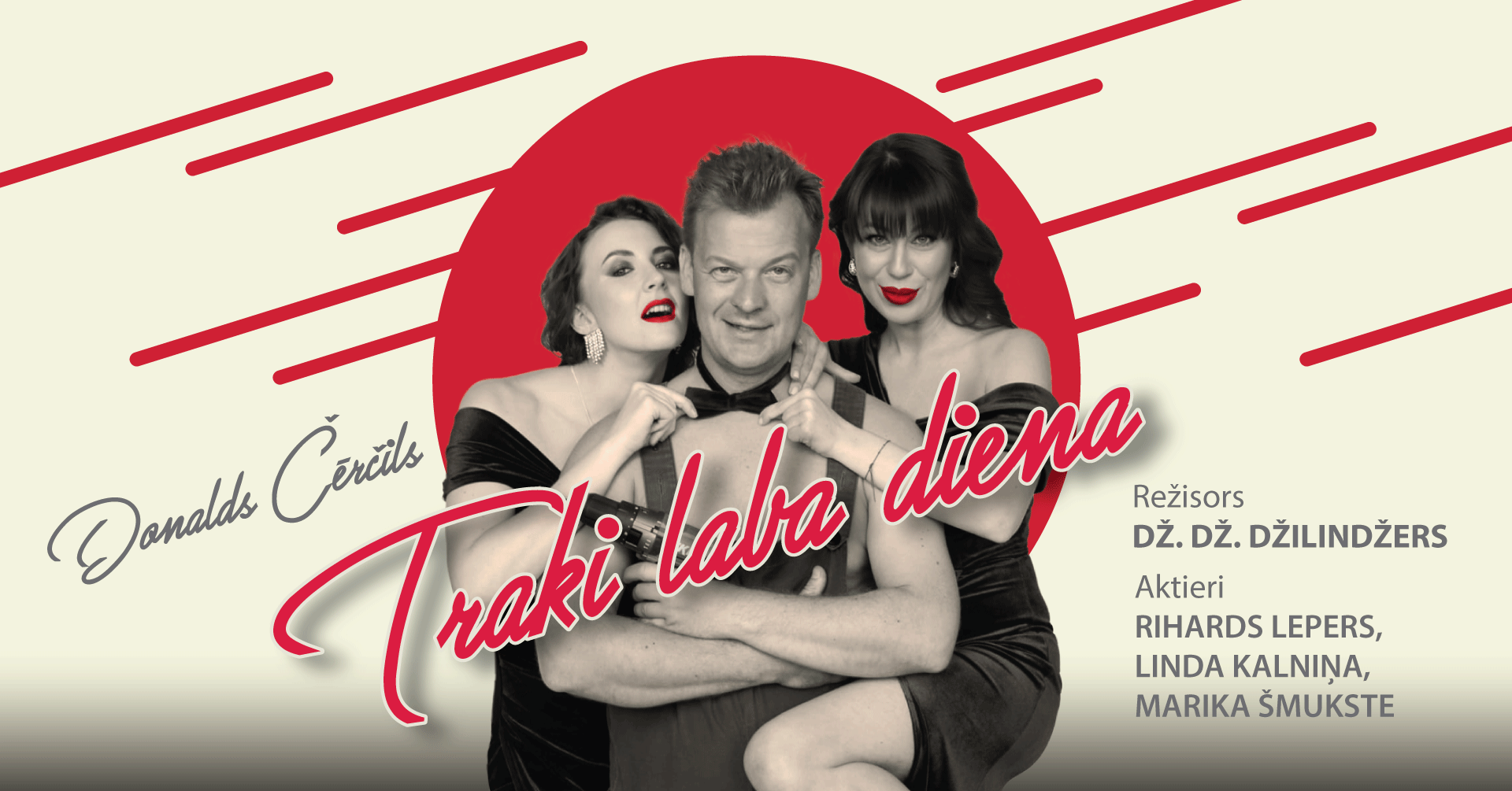 Komēdija “TRAKI LABA DIENA”